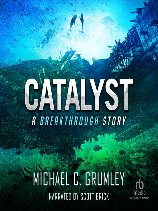 Title details for Catalyst by Michael C. Grumley - Wait list